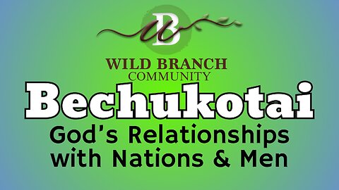 Bechukotai - God's Relationships with Nations and Men