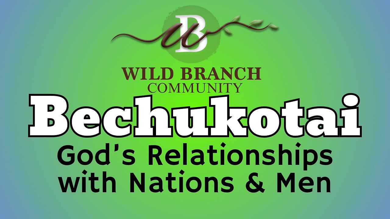 Bechukotai - God's Relationships with Nations and Men