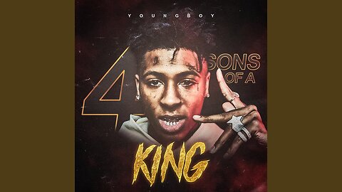 NBA Youngboy - 4 Sons Of A King
