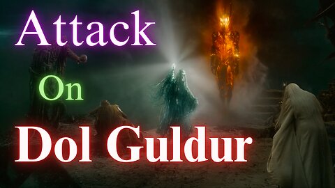The Hobbit Trilogy | The Attack on Dol Guldur