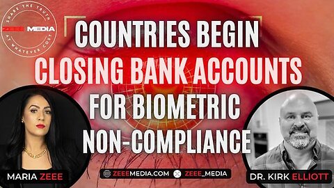 "Biometrics Non-Compliance Leads to Account Closures: Insights from Maria Zeee & Dr. Kirk Elliott"