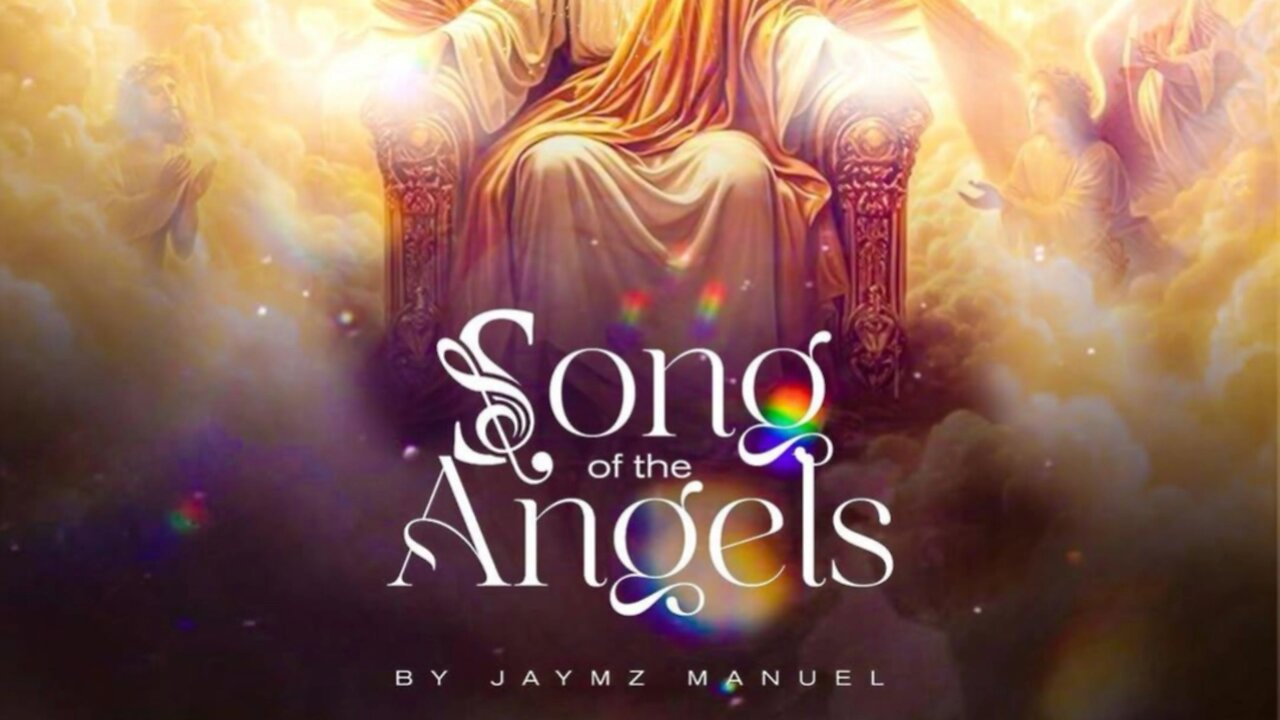Song of The Angels by Jaymz Manuel