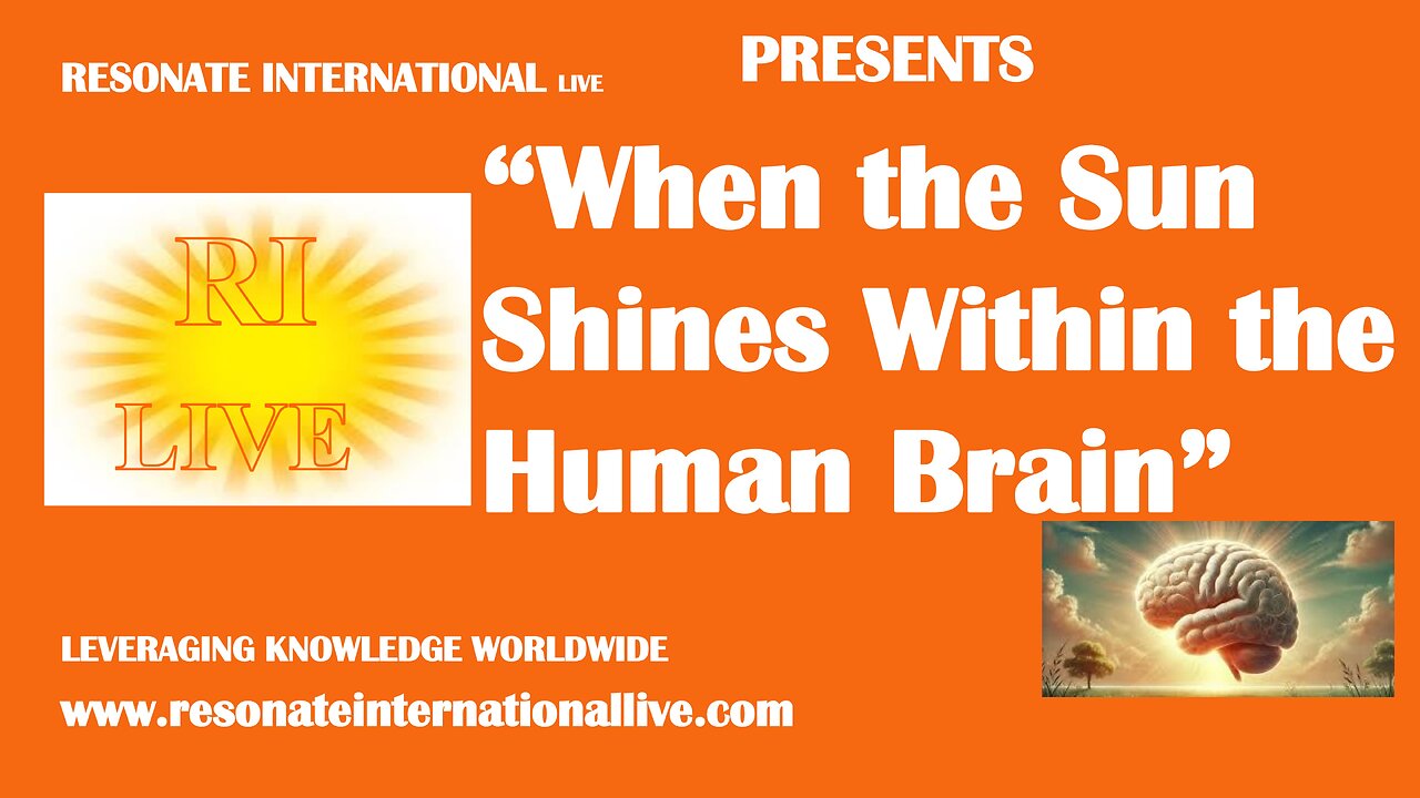 “When the Sun Shines Within the Human Brain”