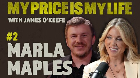 Marla Maples | My Price Is My Life With James O’Keefe Episode #2