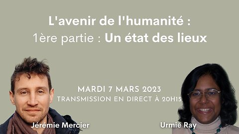 L'avenir de l'humanité - 1ère partie : état des lieux