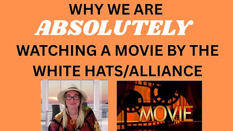 WHY WE ARE ABSOLUTELY WATCHING A MOVIE BY THE WHITE HATS/ALLIANCE - DEC 2025 UPDATES