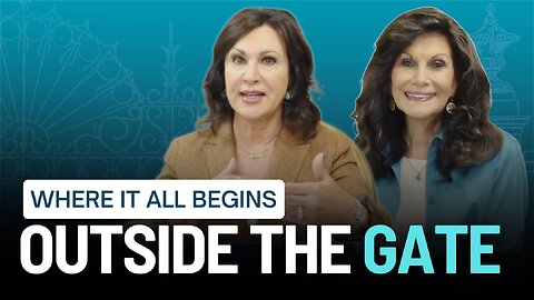 Outside the Gate, Where it all Begins | Sherry LaDieu & Ginger Ziegler
