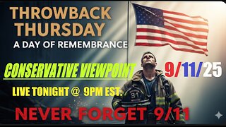 TONIGHT @ 9PM EST. ON THE CONSERVATIVE VIEWPOINT: IT'S A DAY OF REMEMBERANCE FOR 9/11 & CHARLIE KIRK