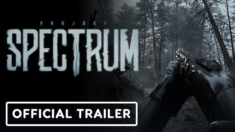 Project Spectrum - Exclusive Gameplay Trailer