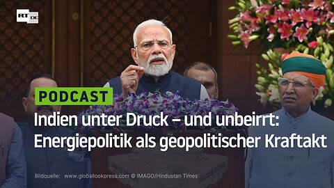 Indien: Bei Trump mit den Schultern zucken, auf billiges Öl achten und zusehen, wie Europa zahlt