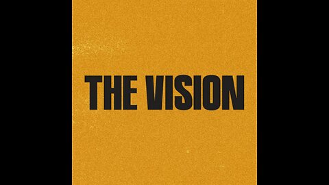 THE VISION