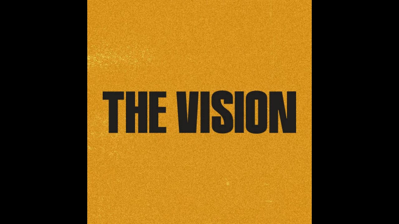 THE VISION