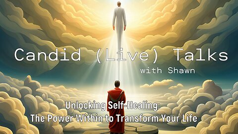 Unlocking Self-Healing to Transform Your Life ❤️‍🩹 Candid Talks Live #shawnpederson #selfhealing