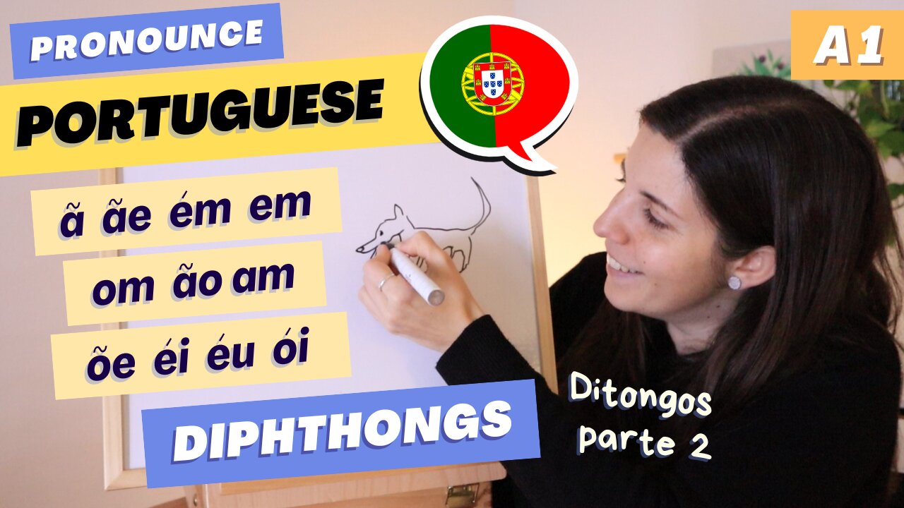 How to pronounce diphthongs in Portuguese pt. 2 | A1 - Learn the Portuguese Sounds
