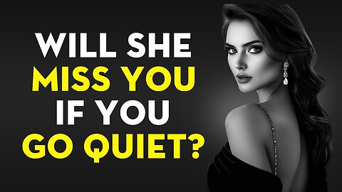 Does Silence Make A Woman Miss You