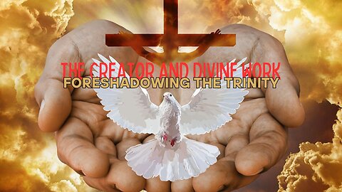 The Creator and Divine Work
