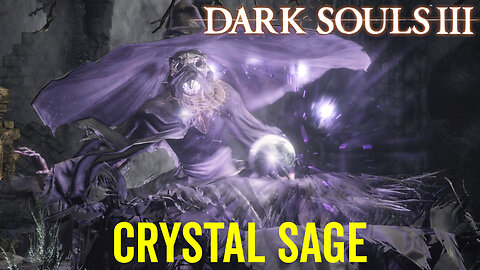 Crystal Sage - Dark Souls 3 Boss Fight