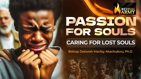 Passion for Lost Souls _ Bishop Deborah Macfoy Akachukwu, Ph.D