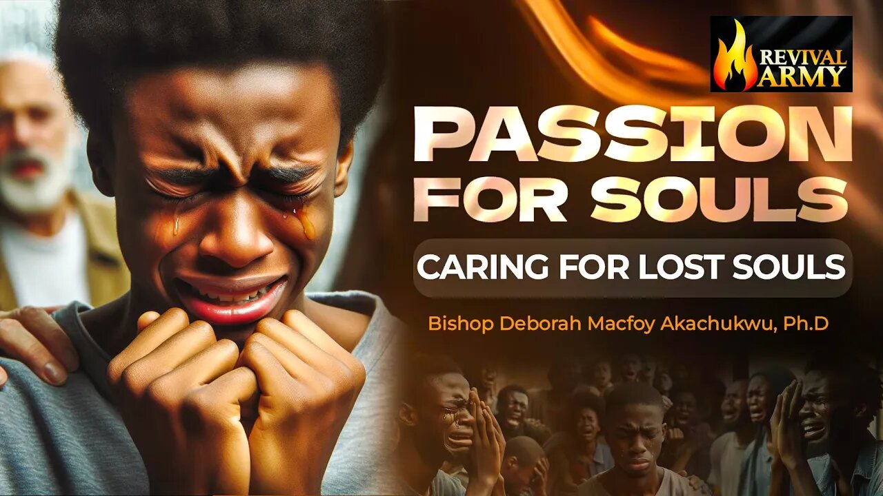 Passion for Lost Souls _ Bishop Deborah Macfoy Akachukwu, Ph.D