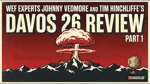 Davos 26 Review Part 1 with WEF Experts Johnny Vedmore and Tim Hinchliffe