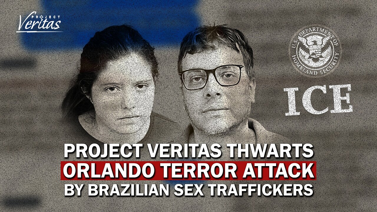 Project Veritas Thwarts Orlando Terror Attack by Illegal Immigrant Sex Traffickers