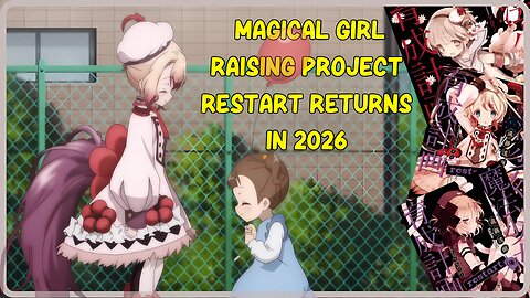 Magical Girl Raising Project Returns Stronger