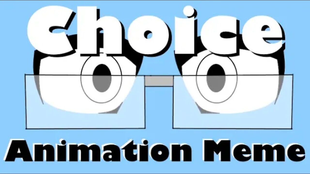 CHOICE MEME - Animation (2022)