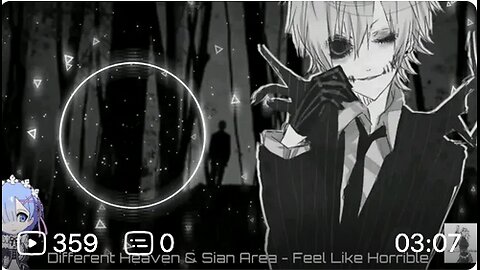 【Nightcore】Different Heaven & Sian Area - Feel Like Horrible（感觉恐怖）