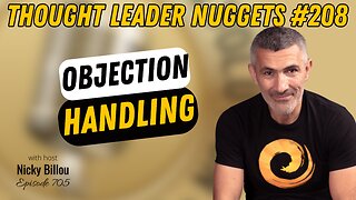 TTLR EP705: TL Nuggets #208 - Objection Handling