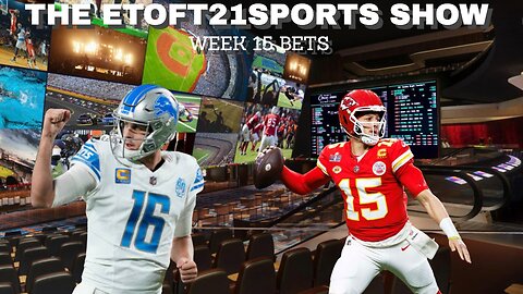 The Etoft21sports Show: Week 14 Recap & Week 15 NFL Betting Breakdown