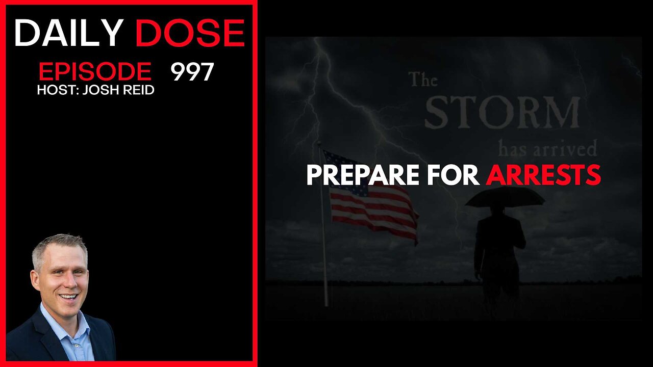 Prepare For Arrests | Ep. 997 The Daily Dose