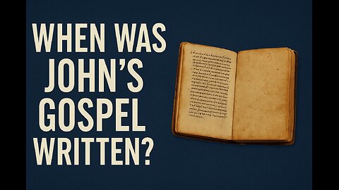 When Was John’s Gospel Written? A Case for the Early Date