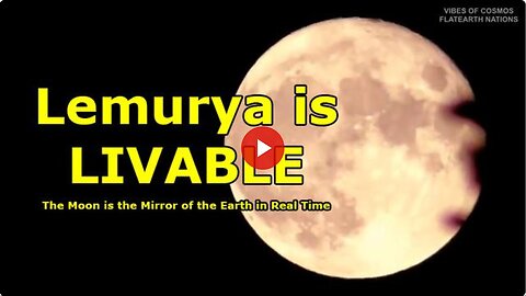 "Unveiling the Truth: Is Lemurya, the Earth's Reflective Twin, Hidden on the Moon?"