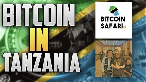 🇹🇿BOOSTING BITCOIN ADOPTION IN TANZANIA THROUGH EDUCATION AND SAFARI 🐘 GRAYSATOSHI🗣️