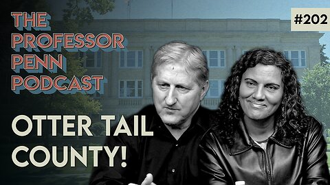 EYE WITNESS NEWS | THE TRUTH BEHIND OTTER TAIL COUNTY, MN w/ Professor Penn | EP202