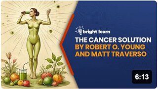 BrightLearn - The Cancer Solution by Robert O. Young and Matt Traverso