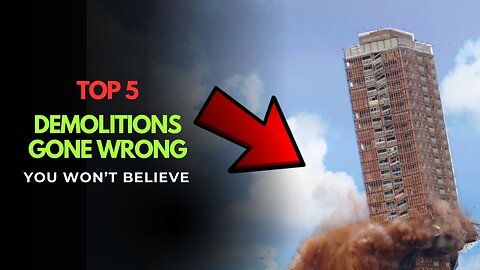 "Top 5 Explosive Demolition Fails Caught on Camera"