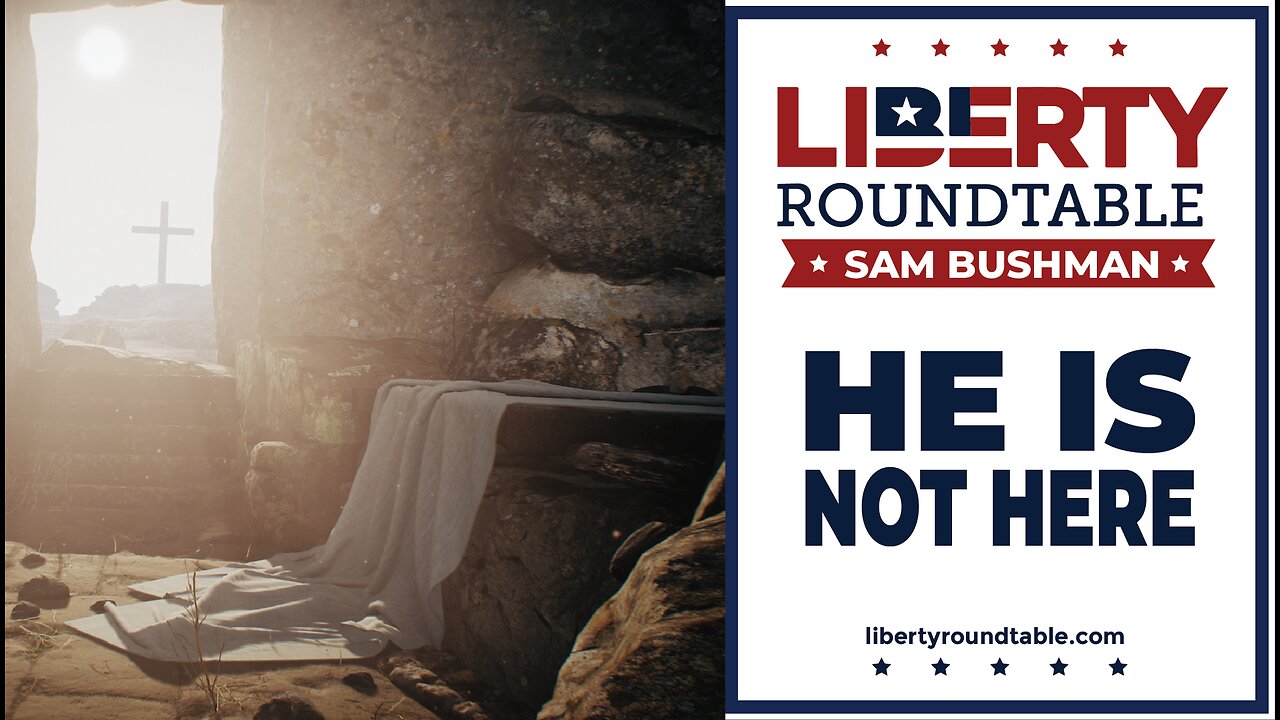 He Is Not Here — He Is Risen | A Special Easter Reflection with Sam Bushman