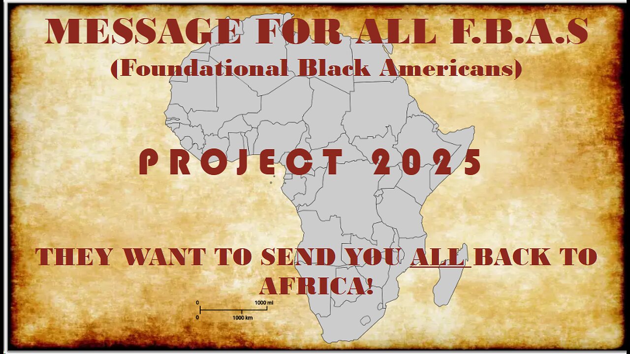 MESSAGE FOR ALL FBA's (THEY WANT TO SEND U ALL BACK TO AFRICA)