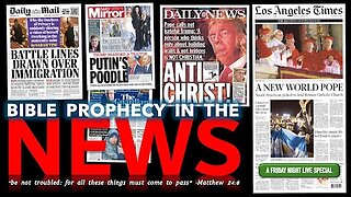 Bible Prophecy in the News