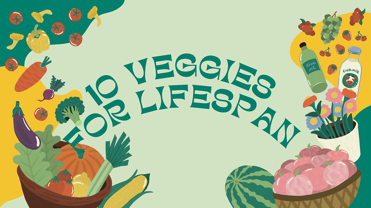 10 veggies for Lifespan