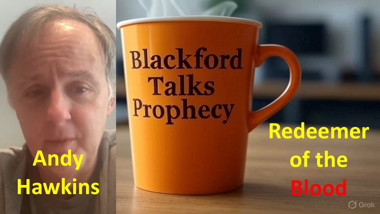 Blackford Talks Prophecy live with Andy Hawkins