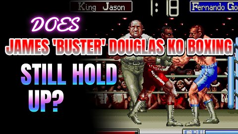 Does James 'Buster' Douglas KO Boxing Still Hold Up?