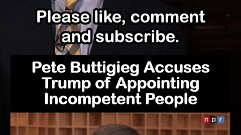 Pete Buttigieg Accuses Trump of Appointing Incompetent People