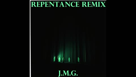 Repentance Remix by John M. Gunn