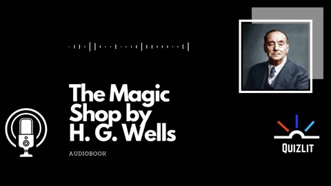 The Magic Shop by H. G. Wells - Short Story - Audiobook