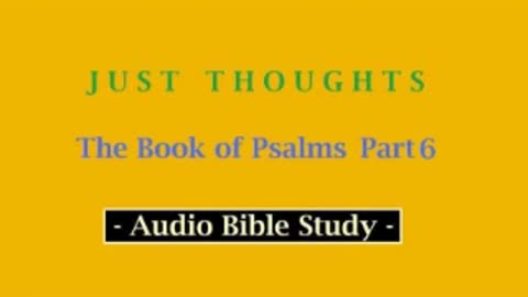 Just Thoughts - The Book of Psalms Part 6 (2013) Retro