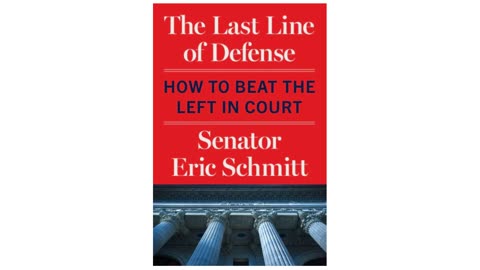 The Last Line of Defense How to Beat the Left in Court By Eric Schmitt