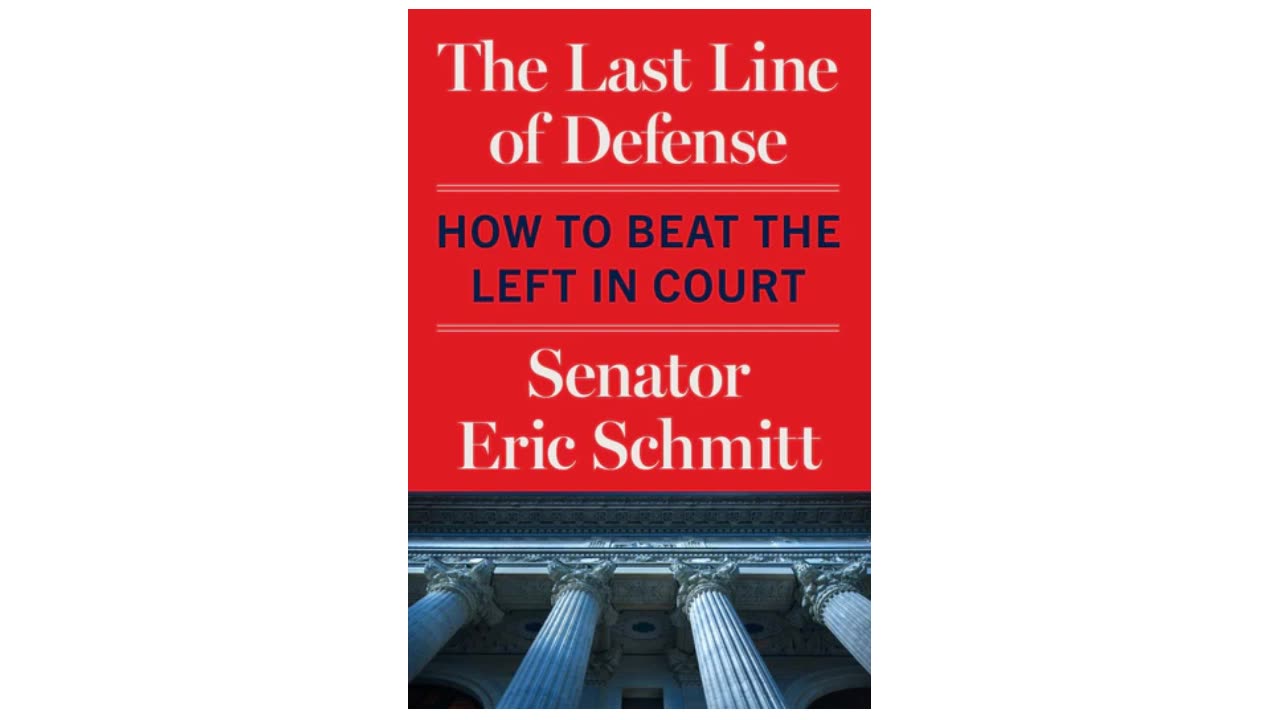 The Last Line of Defense How to Beat the Left in Court By Eric Schmitt
