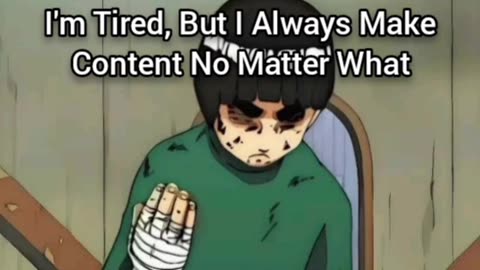 I've Been Tired Lately, But I'll Never Stop Making Constant Content